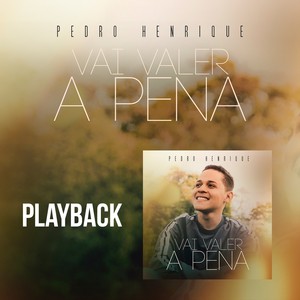 Vai Valer a Pena (Playback)