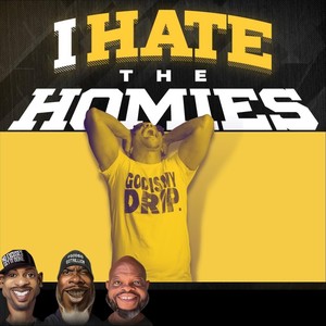 I Hate the Homies