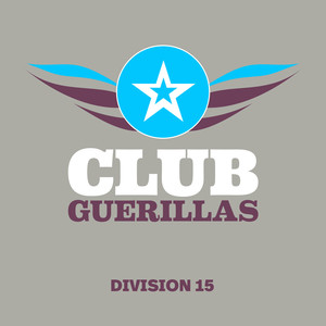 Club Guerillas, Division 15
