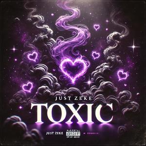 TOXIC (Explicit)