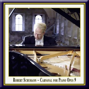 Schumann - Carnaval for Piano Op. 9: (4) ValseAllemande - Paganini - Aveu - Promenade