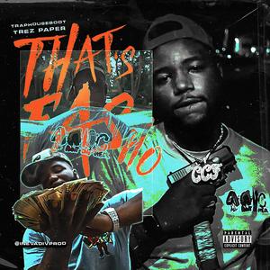 That's Fasho(feat. Trez Paper) (Explicit)