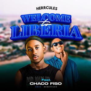 Welcome to Liberia (feat. Chacofiso)