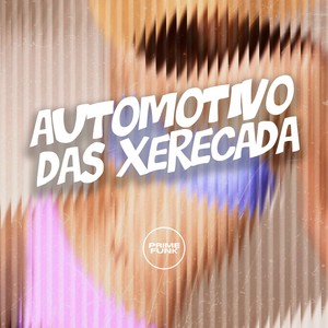 Automotivo das Xerecada (Explicit)