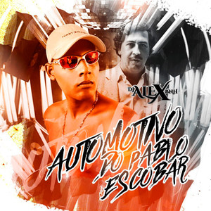 Automotivo Do Pablo Escobar (Explicit)