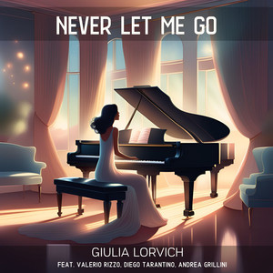Never Let Me Go (feat. Andrea Grillini, Valerio Rizzo & Diego Tarantino)