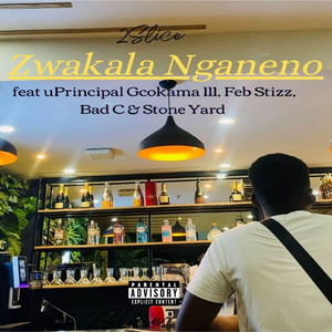 Zwakala Nganeno (Explicit)