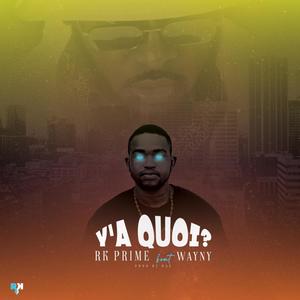 Y'A QUOI? (feat. WAYNY) [Explicit]