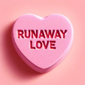 Runaway Love (Explicit)