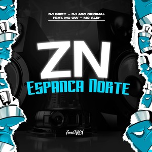 ZN Espanca Norte (Explicit)