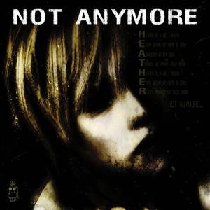 not anymore (heather)