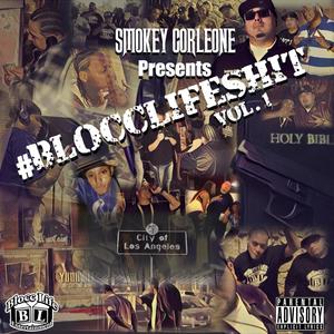 Smokey Corleone Presents #Blocclifeshit, Vol. 1 (Explicit)