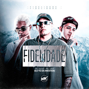 Fidelidade (Explicit)