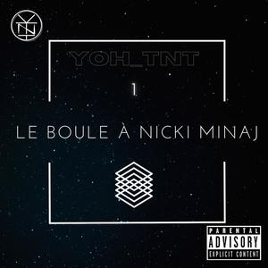 Le boule à Nicki Minaj (Explicit)