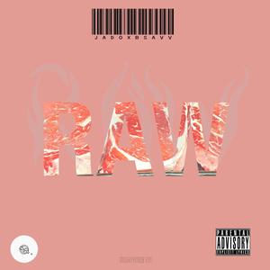 RAW (feat. B. Savv) [Explicit]