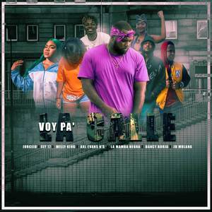 Voy Pa' la Calle (Explicit)
