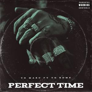 Perfect Time (feat. Tg Rome) (Explicit)