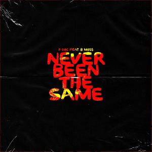 Never Been The Same(feat. B Moss) (Explicit)