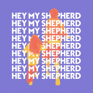 Hey My Shepherd