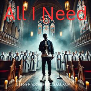 All I Need (feat. S.O.L.O.M)