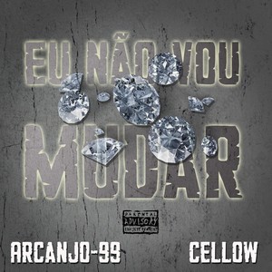 Cellow - EU NÃO VOU MUDAR (Explicit)