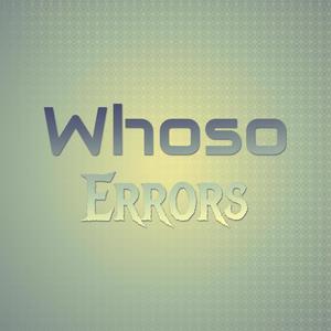 Whoso Errors