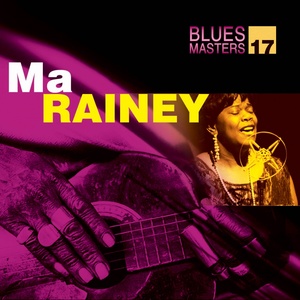 Blues Masters Vol. 17 (Ma Rainey)