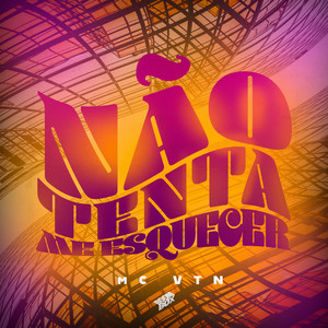 Não Tenta Me Esquecer (Explicit)