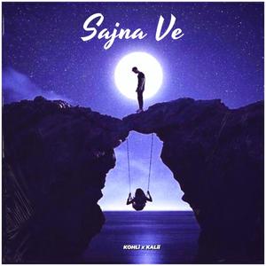 Sajna Ve (feat. KALii)