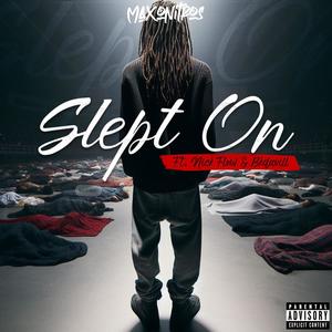 Slept On (feat. Bkdavill & Nick Flow)