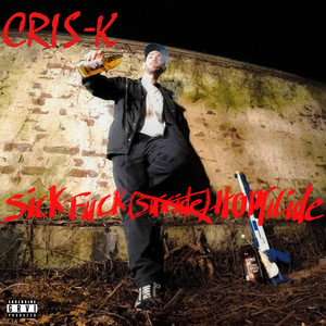 Sick **** Homicide (Explicit)