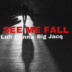 See Me Fall (Explicit)