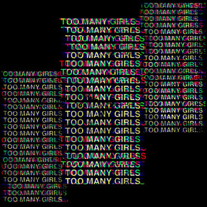 Too Many Girls