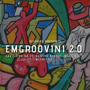 Emgroovini 2.0 (feat. Huncho Blonde, MGuy Dee & McGregor)