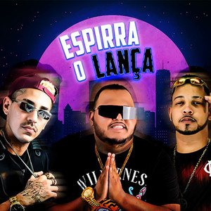Espirra o Lança(feat. Favela no Beat)(Brega Funk) (Explicit)