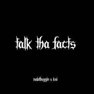 talk tha facts (Explicit)