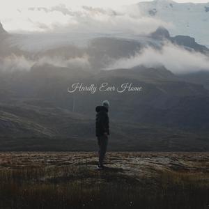Hardly Ever Home (feat. Nate Traveller)