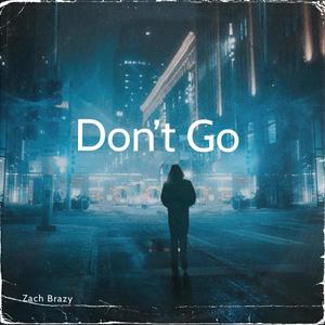 Don't Go (Explicit)