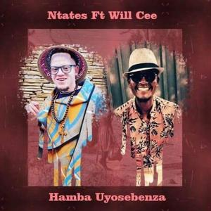 Hamba Uyosebenza (feat. Will Cee)