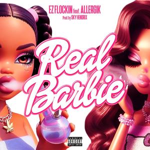 Real Barbie (feat. Allergik) (Explicit)