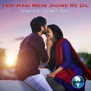 Teri Hasi Mein Jhume Re Dil (Explicit)