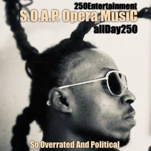 S.O.A.P Opera Music / So Overrated And Political