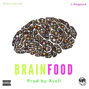 Brain Food(feat. L. Haggood) (Explicit)
