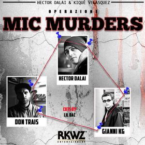 Mic Murders(feat. Trais, Gianni Kg & Lil Bac) (Explicit)