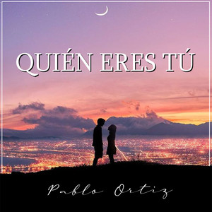 Quién Eres Tú