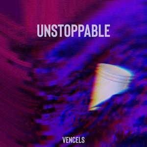 Unstoppable (Explicit)