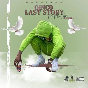 Ginco Last Story (Explicit)