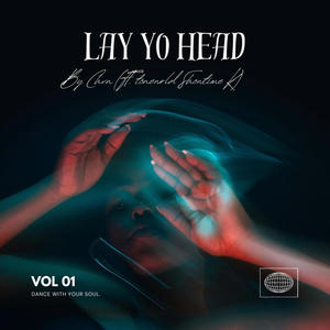 Lay Yo Head (feat. Showtime K & ToneWrld) [Explicit]