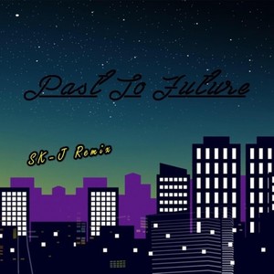 H.Y.H-Past To Future (SK-J remix)