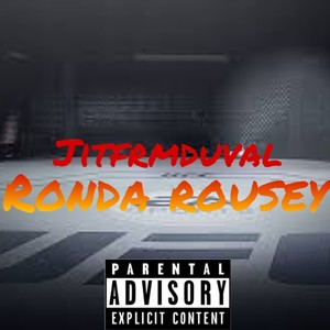 Ronda Rousey (feat. Treyydafool & Kerrdezzy) [Explicit]